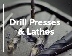 Drill Presses & Lathes